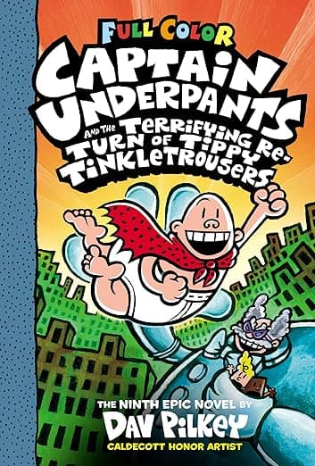 Captain Underpants And The Terrifying Re-Turn Of Tippy Tinkletrousers [Paperback] DAV PILKEY