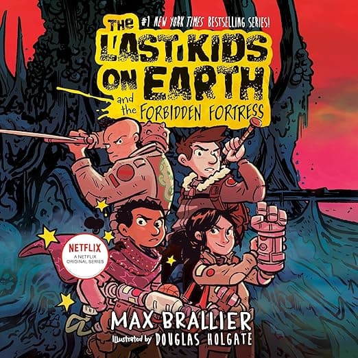 The Last Kids on Earth and the Forbidden Fortress