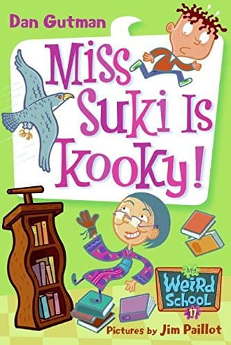 My Weird School #17: Miss Suki Is Kooky!: A Hilarious Chapter Book About Classroom Chaos for Kids