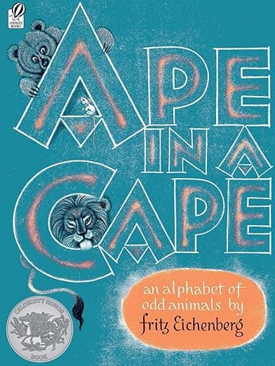 Ape in a Cape: An Alphabet of Odd Animals
