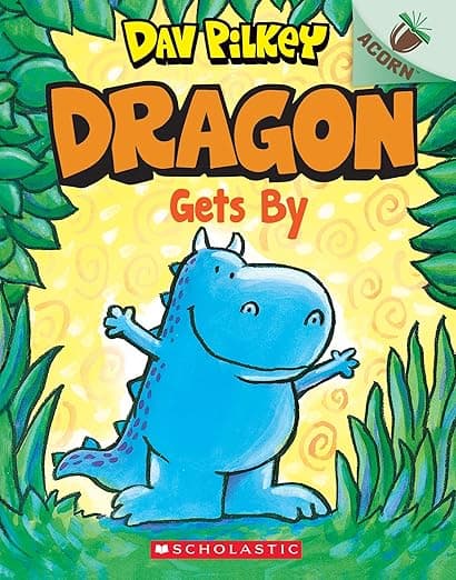 Dragon Gets By: An Acorn Book