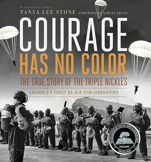 Courage Has No Color, The True Story of the Triple Nickles: America's First Black Paratroopers