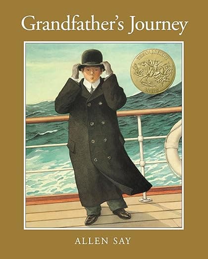 Grandfather's Journey: A Caldecott Award Winner―A Poignant Exploration of the Struggles and Joys of Being Rooted in Two Countries