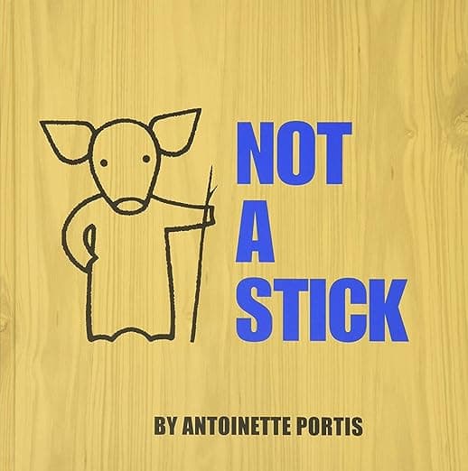 Not A Stick by Portis, Antoinette