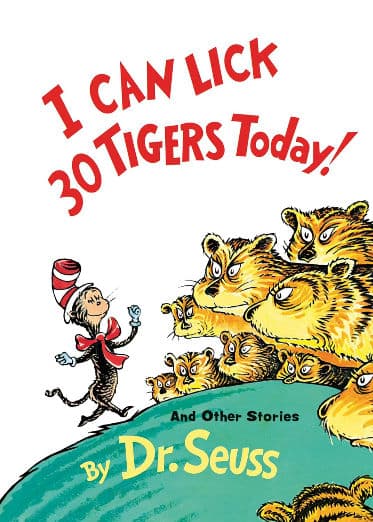 I Can Lick 30 Tigers Today!