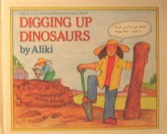 Digging Up Dinosaurs (Let's-Read-and-Find-Out Science) by Aliki