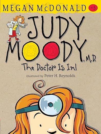 Judy Moody, M.D.: The Doctor Is In!