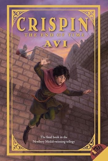Crispin: The End of Time: A Moving Tale for Kids (Ages 8-12) About Danger, Hope, and the Price of Freedom (Crispin (Paperback))