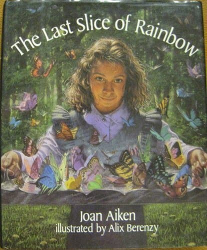 The Last Slice of Rainbow and Other Stories