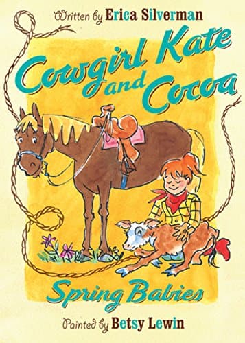 Cowgirl Kate and Cocoa: Spring Babies