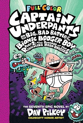 Captain Underpants and the Big, Bad Battle of the Bionic Booger Boy, Part 2