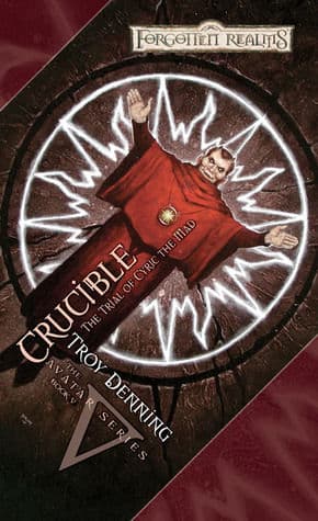 Crucible: The Trial of Cyric the Mad (Forgotten Realms: Avatar, #5)