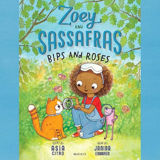 Bips and Roses: Zoey and Sassafras #8