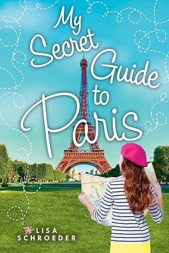 My Secret Guide to Paris: A Wish Novel
