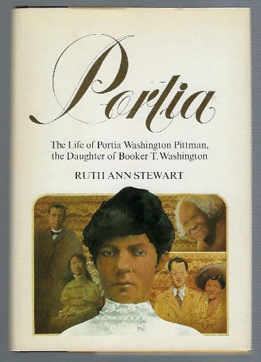 Portia: The Life of Portia Washington Pittman, the Daughter of Booker t Washington