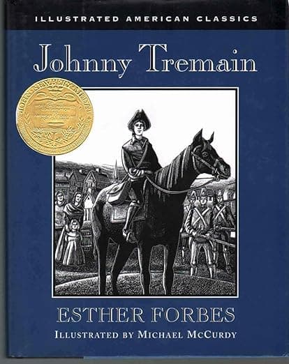 Johnny Tremain: A Newbery Award Winner―A Revolutionary War Adventure for Kids