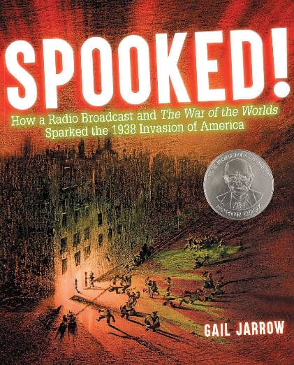 Spooked!: How a Radio Broadcast and The War of the Worlds Sparked the 1938 Invasion of America