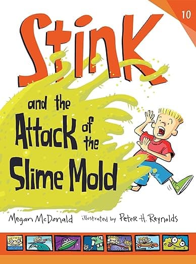 Stink and the Attack of the Slime Mold