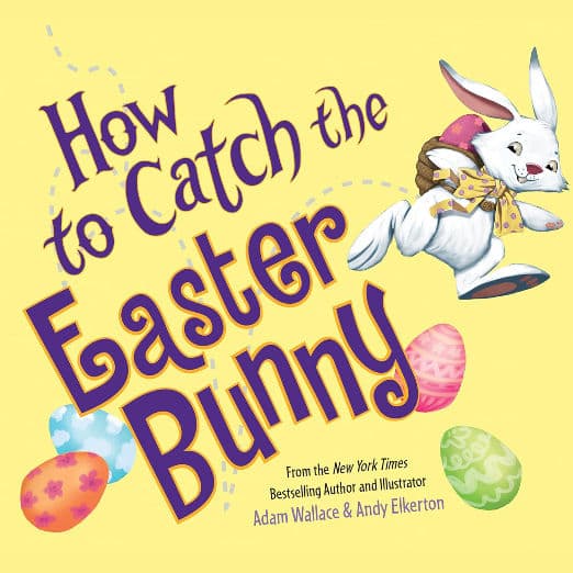 How to Catch the Easter Bunny