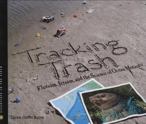 Tracking Trash: Flotsam, Jetsam, and the Science of Ocean Motion – How Spilled Cargo Helps Protect Marine Creatures for Children