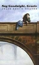 Say Goodnight, Gracie: A Moving Young Adult Novel About Best Friends, Death, and Grief