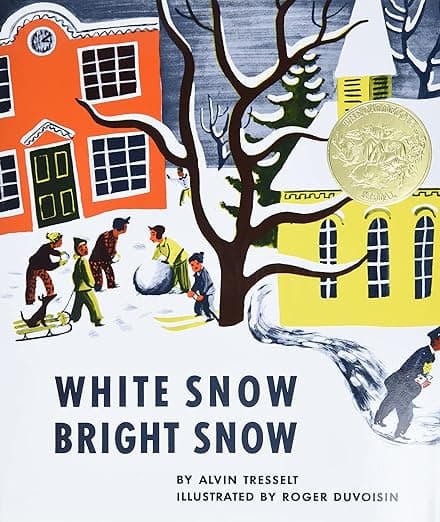 White Snow, Bright Snow: A Caldecott Award Winner – A Classic Picture Book About the Wonder of Winter Snowfall for Kids