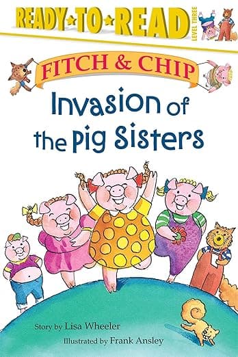 Invasion of the Pig Sisters: Ready-to-Read Level 3