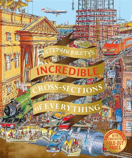 Stephen Biesty's Incredible Cross Sections of Everything
