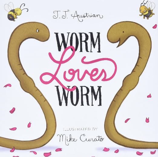 Worm Loves Worm: A Picture Book Celebrating LGBTQ+ Diversity and Acceptance for Kids