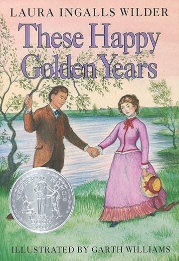 These Happy Golden Years: A Newbery Honor Award Winner