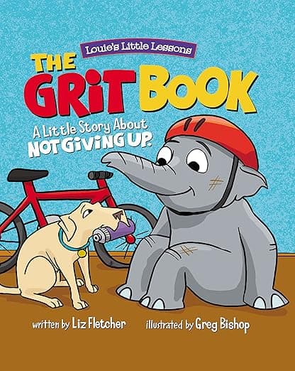 The Grit Book: A Little Story About Not Giving Up
