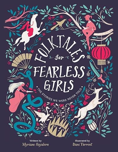 Folktales for Fearless Girls: The Stories We Were Never Told