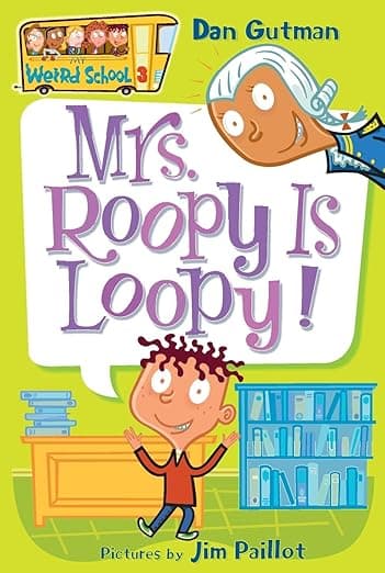 My Weird School #3: Mrs. Roopy Is Loopy!
