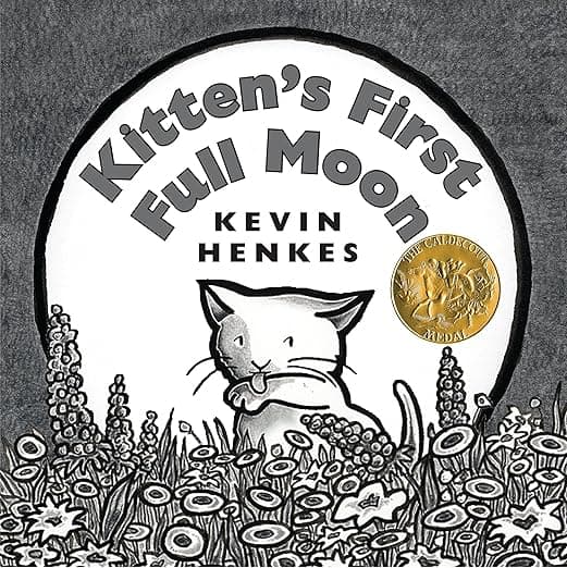 Kitten's First Full Moon: A Caldecott Award Winner – The Beloved Classic About a Brave Kitten and the Moon