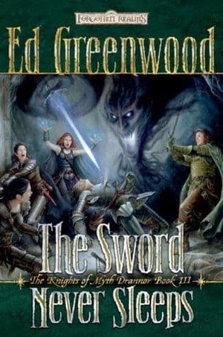 The Sword Never Sleeps (Knights of Myth Drannor, #3)