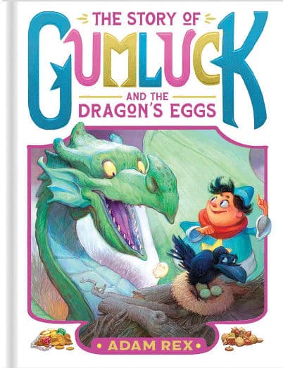 The Story of Gumluck and the Dragon’s Eggs