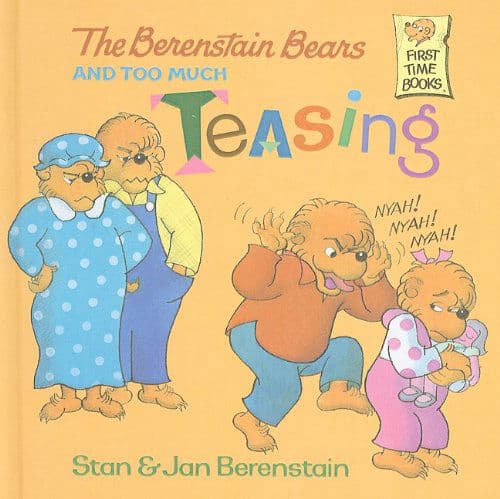The Berenstain Bears and Too Much Teasing