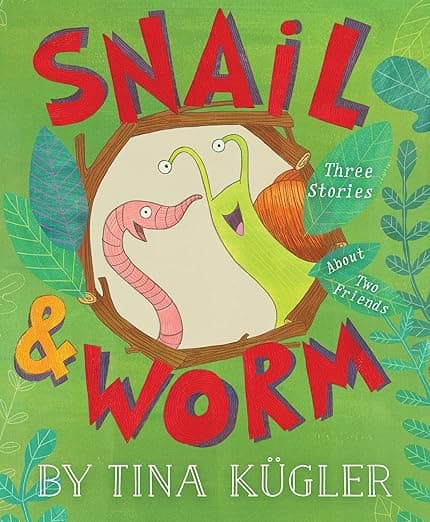 Snail and Worm: Three Stories About Two Friends – A Laugh-Out-Loud Picture Book for Transitioning Readers