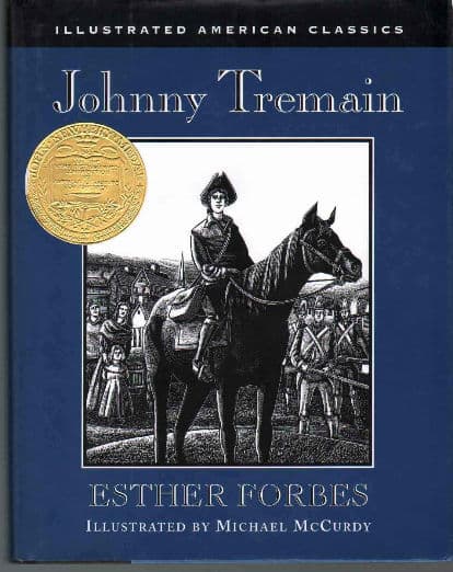 Johnny Tremain: A Newbery Award Winner―A Revolutionary War Adventure for Kids