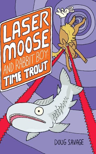 Laser Moose and Rabbit Boy: Time Trout