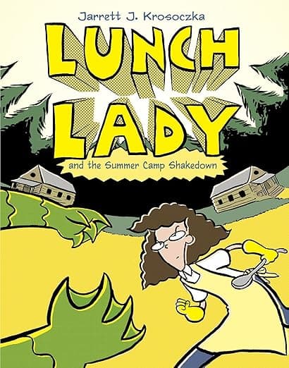 Lunch Lady and the Summer Camp Shakedown: Lunch Lady #4