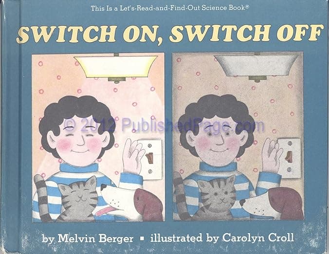 Switch On, Switch Off: A Fun Science Picture Book About Electricity with Hands-On Experiments for Kids