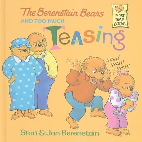 The Berenstain Bears and Too Much Teasing