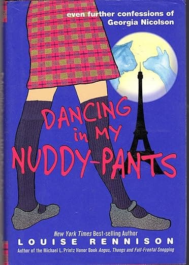 Dancing in My Nuddy-Pants: Even Further Confessions of Georgia Nicolson