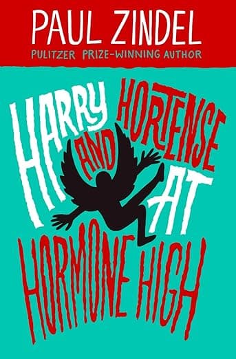 Harry and Hortense at Hormone High: Paul Zindel Classic Novels