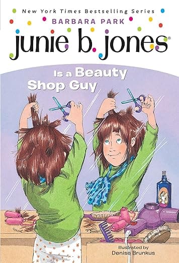 Junie B. Jones Is a Beauty Shop Guy