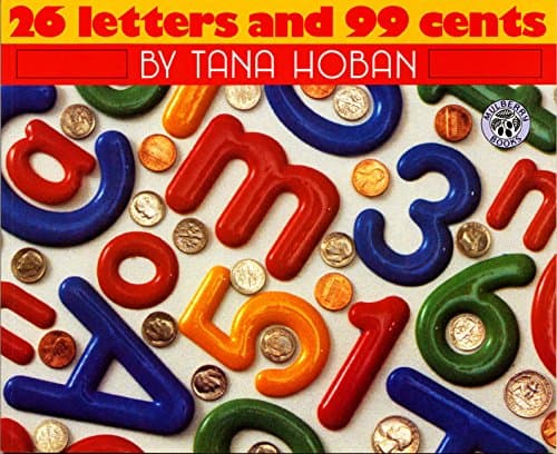 26 Letters and 99 Cents: A Classic Wordless Book About the Alphabet and Counting Coins for Kids