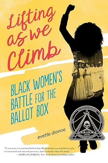 Lifting as We Climb: Black Women's Battle for the Ballot Box