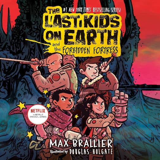 The Last Kids on Earth and the Forbidden Fortress