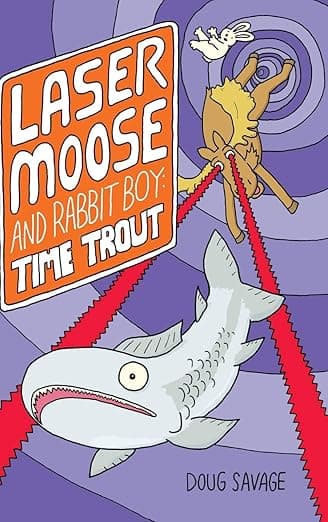 Laser Moose and Rabbit Boy: Time Trout